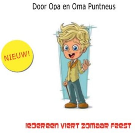 Iedereen Viert Zomaar Feest - Opa En Oma Puntneus