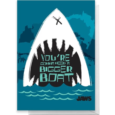 Jaws You're Gonna Need A Bigger Boat Greetings Card - Standard Card