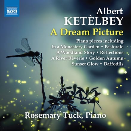 Rosemary Tuck - Ketèlbey: A Dream Picture - Piano Pieces (CD)