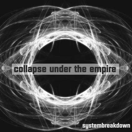 Collapse Under The Empire - Systembreakdown (CD) (Remastered)