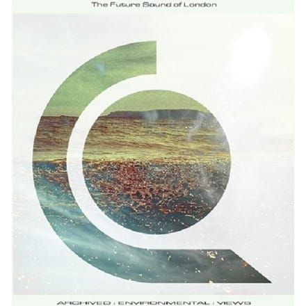 Archived - Environmental : Views - Future Sound Of London