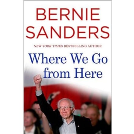Where We Go From Here - Bernie Sanders