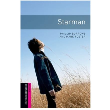 Oxford Bookworms Library: Starter Level:: Starman - Phillip Burrows