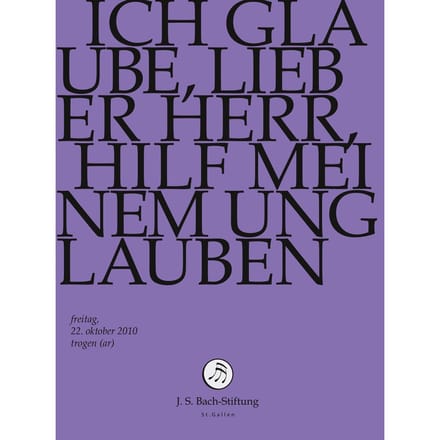 Chor & Orchester Der J.S. Bach-Stiftung, Rudolf Lutz - J.S. Bach: Ich Glaube, Lieber Herr, Hilf (DVD)