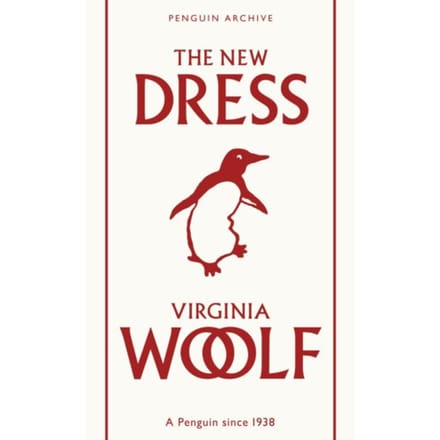 The New Dress - Penguin Archive - Virginia Woolf