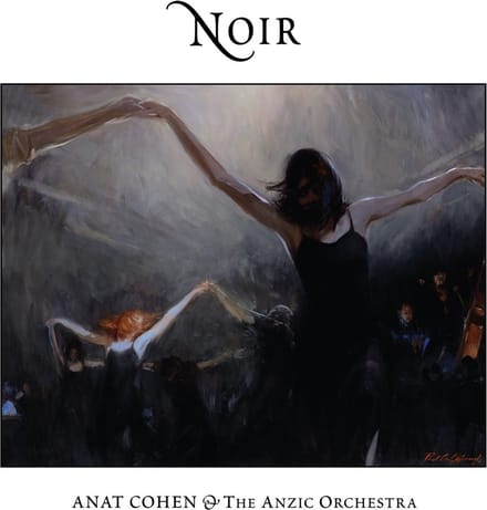 Anat Cohen, The Anzic Orchestra - Noir (CD)