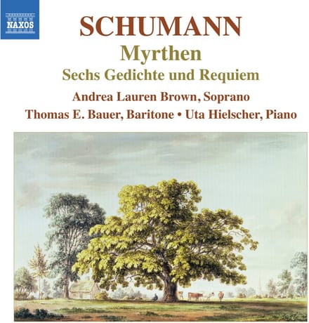 Andrea Lauren Brown, Thomas E. Bauer, Uta Hielscher - Schumann: Myrthen, Sechs Gediichte Und Requiem (CD)