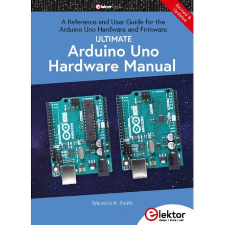 Ultimate Arduino Uno Hardware Manual - Warwick Smith