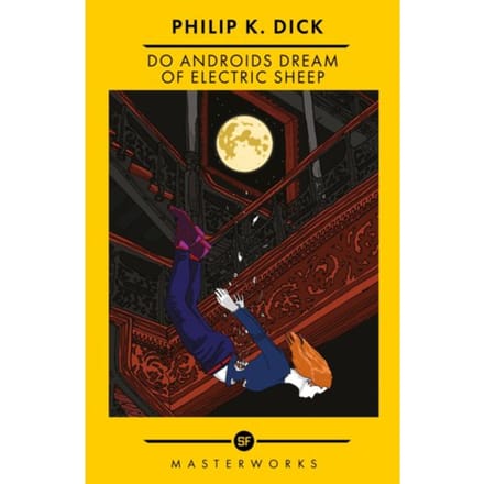 Do Androids Dream Of Electric Sheep? - S.F. Masterworks - Philip K Dick