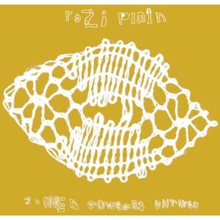Joined Sometimes Unjoined - Rozi Plain