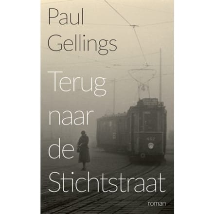 Terug Naar De Stichtstraat - Paul Gellings