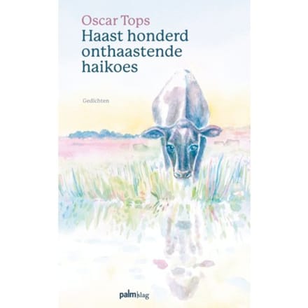 Haast Honderd Onthaastende Haikoes - Oscar Tops