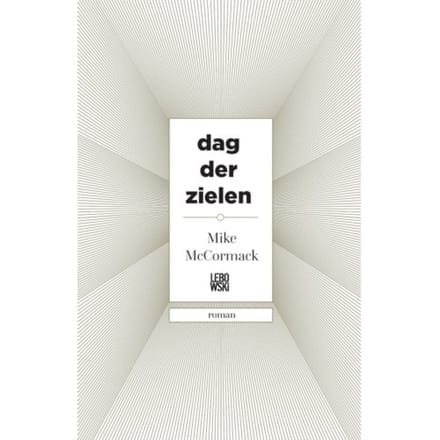 Dag Der Zielen - Mike McCormack