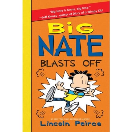 Big Nate Blasts Off - Big Nate - Lincoln Peirce