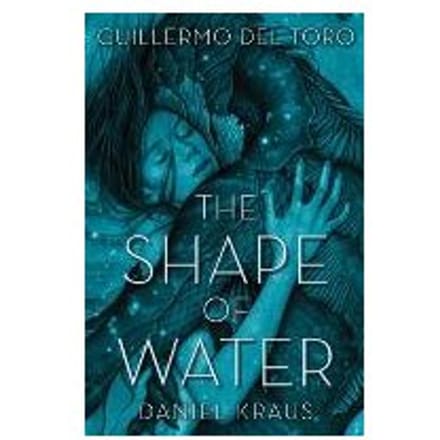 Shape Of Water - GUILLERMO DEL TORO