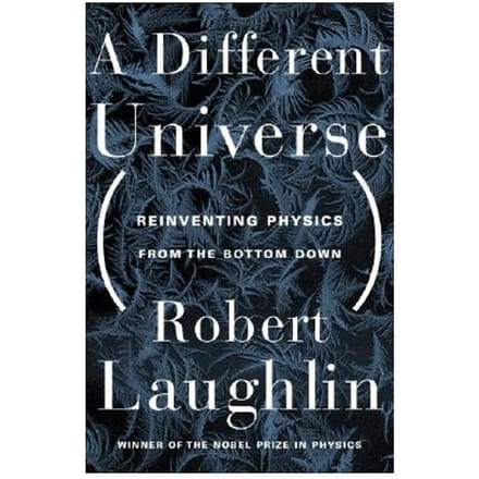 A Different Universe - Laughlin, Robert B.