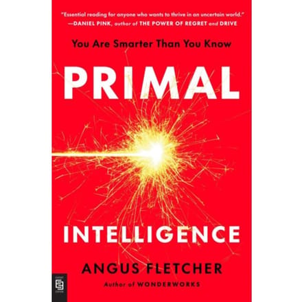 Primal Intelligence - Angus Fletcher