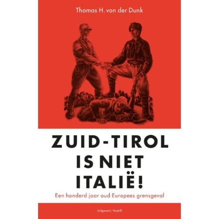 Zuid-Tirol Is Geen Italië - Thomas H. von der Dunk