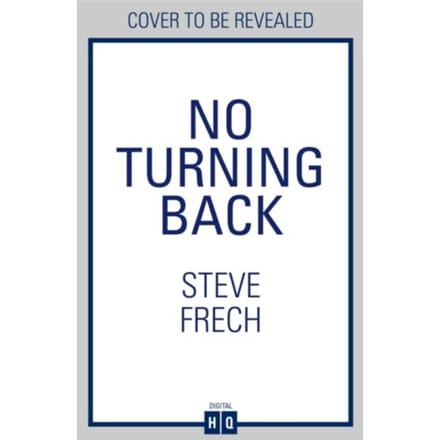 No Turning Back - Steve Frech