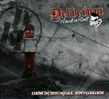 Delirium Rock'n'roll - Dem Schicksal Entgegen (CD)