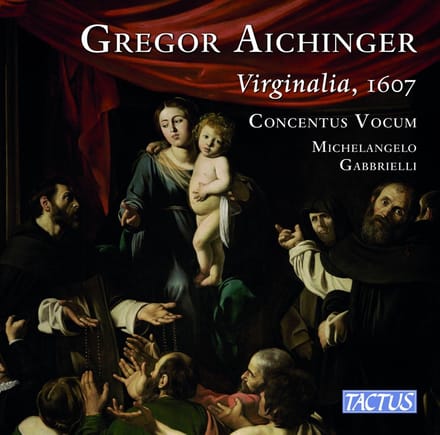 Riccardo Quadri, Concentus Vocum, Michelangelo Gabbrielli - Gregor Aichinger: Virginalia, 1607 (CD)
