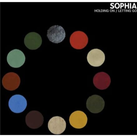 Holding On / Letting Go - Sophia