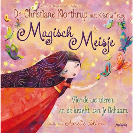 Magisch Meisje - Christiane Northrup