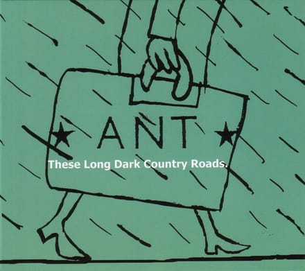 Ant - These Long Dark Country Roads (CD)