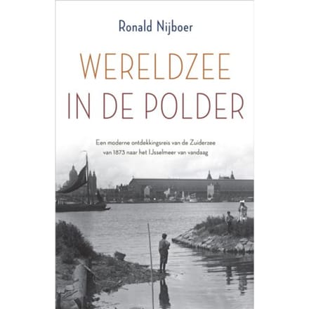 Wereldzee In De Polder - Ronald Nijboer