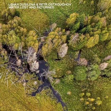 Lenka Dusilová & Petr Ostrouchov - Water Lost And Returned (CD)