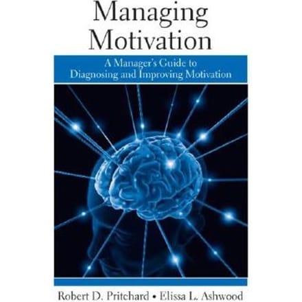 Managing Motivation - Pritchard