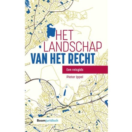 Het Landschap Van Het Recht - Pieter Ippel