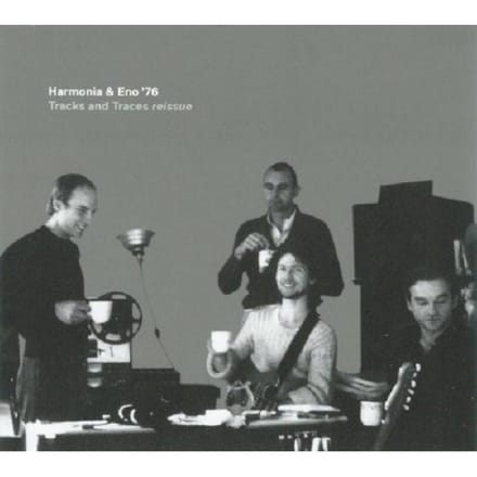 Tracks & Traces - Harmonia & Eno