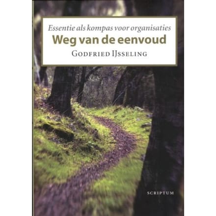 Weg Van De Eenvoud - Godfried IJsseling