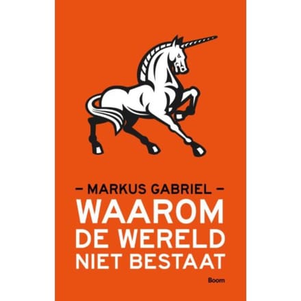 Waarom De Wereld Niet Bestaat - Markus Gabriel