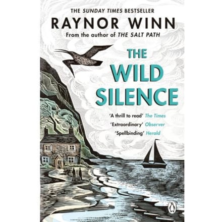 The Wild Silence - Raynor Winn