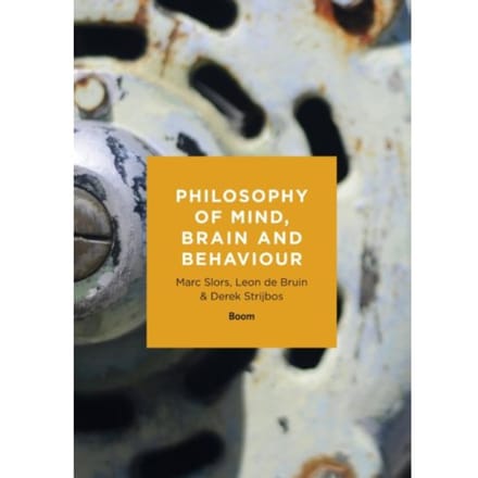 Philosophy Of Mind, Brain And Behaviour - Marc Slors