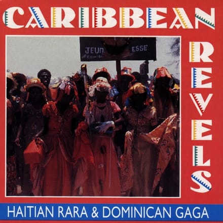 Various Artists - Caribbean Revels: Haitian Rara & Dominican Gaga (CD)