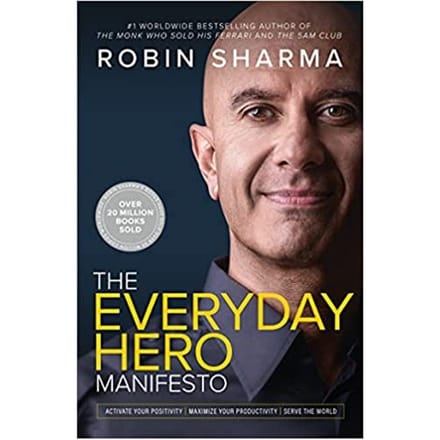 The Everyday Hero Manifesto - Sharma, Robin