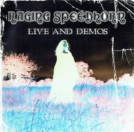 Raging Speedhorn - Live & Demos