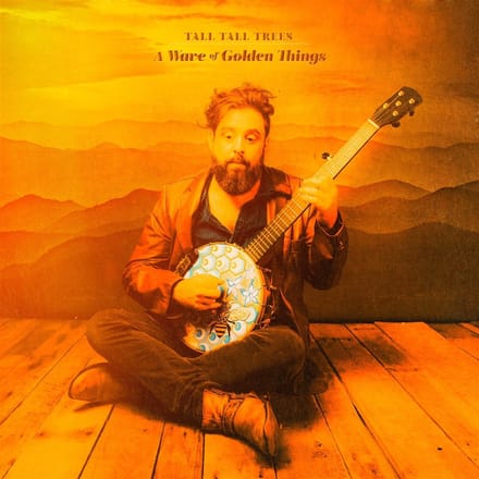Tall Tall Trees - A Wave Of Golden Things (CD)