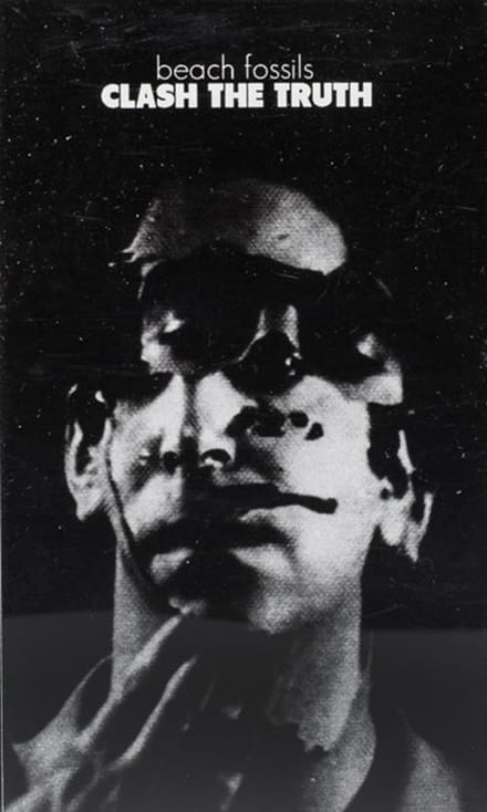 Beach Fossils - Clash The Truth + Demos (MC)