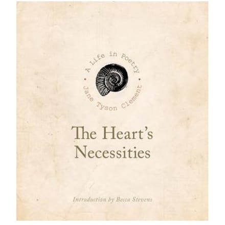 The Heart's Necessities - Jane Tyson Clement