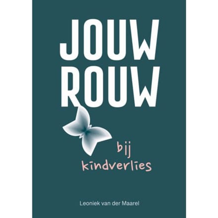 Jouw Rouw Bij Kindverlies - Leoniek van der Maarel