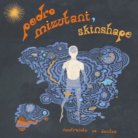 Pedro Mizutani & Skinshape - Mostrando Os Dentes (LP) (Limited Edition)