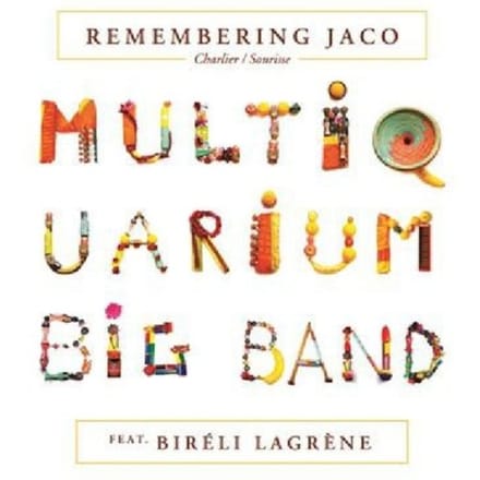 Multiquarium Big Band feat. Biréli Lagrène - Remembering Jaco (CD)