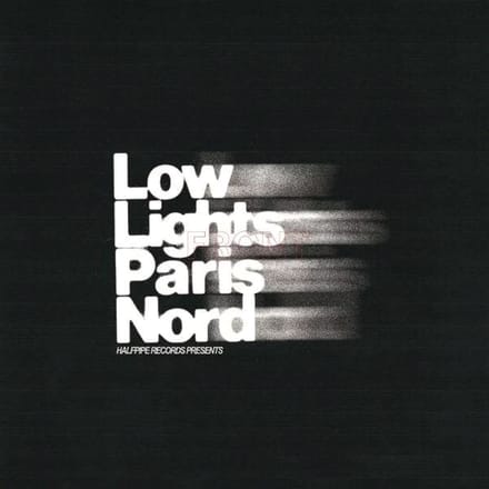 Low Lights Paris Nord - Half Pipe Records (LP)