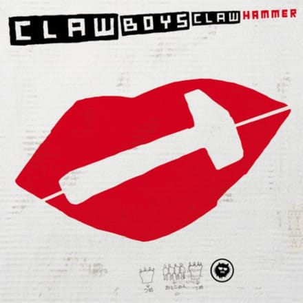 Claw Boys Claw - Hammer - LP + 10" + CD