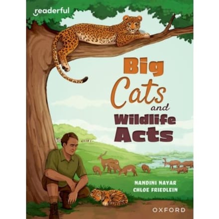 Readerful Independent Library: Oxford Reading Level 16: Big Cats And Wildlife Acts - Readerful - Nandini Nayar