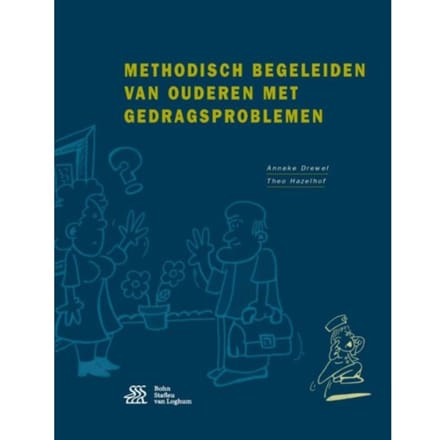 Methodisch Begeleiden Van Ouderen Met Gedragsproblemen - Theo Hazelhof